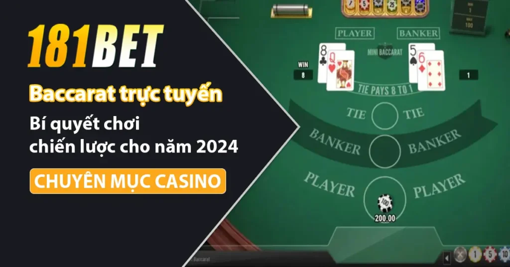 Bí quyết chơi Baccarat trực tuyến cho năm 2024